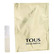 Миниатюра Tous Tous Eau de Parfum Парфюмерная вода 1.5 мл - пробник духов