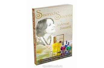 JoAnne Bassett раскроет тайны парфюмерии в книге Sacred Scents