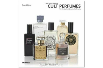 Новая книга о парфюмерии - Tessa Williams Cult Perfumes