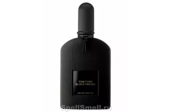 Tom Ford Black Orchid Eau de Toilette: ваниль, тубероза и трюфель