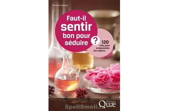 «Искусство соблазнения и аромат: 120 ключей к пониманию запахов» - новая книга Roland Salesse