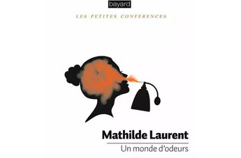 «Un Monde d'odeurs» («Мир ароматов») — дебютная книга парфюмера Mathilde Laurent