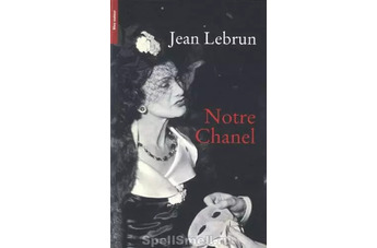 «Notre Chanel» - гонкуровская премия 2014 года за лучшее биографическое произведение
