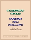 Книга Жан-Клода Эллена «Дневник носа - год из жизни парфюмера»
