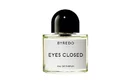 Аромат в стиле унисекс Eyes Closed от Byredo