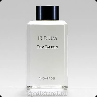 Том даксон Иридиум гель для душа для женщин и мужчин