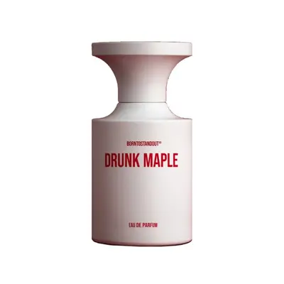 Borntostandout (BTSO) Drunk Maple