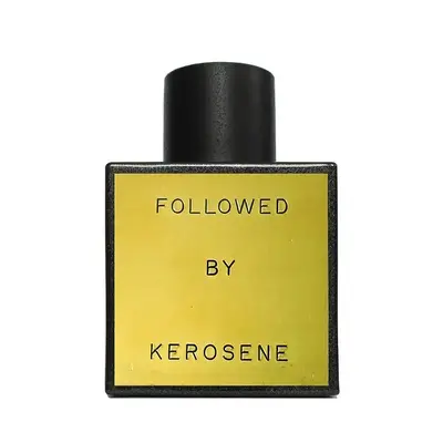 Kerosene Followed