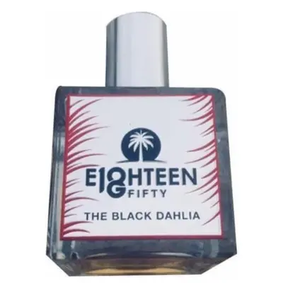 Eighteen Fifty The Black Dahlia