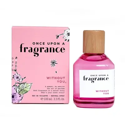 Once Upon A Fragrance Without You