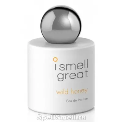 I Smell Great Wild Honey
